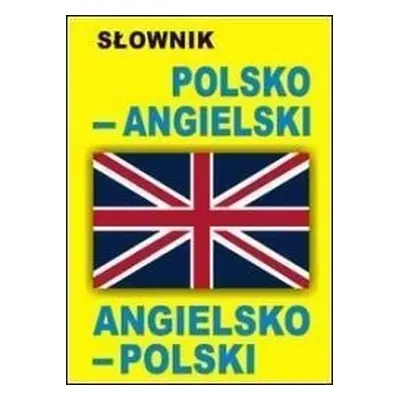 Słownik polsko - angielski, angielsko- polski