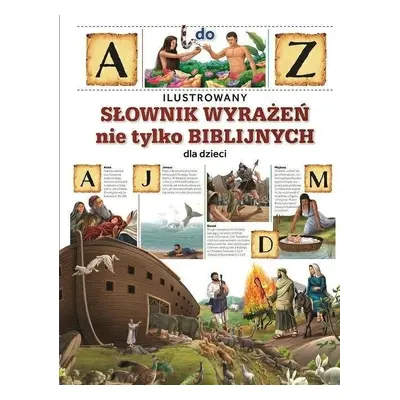 Ilustrowany słownik wyrażeń nie tylko biblijnych