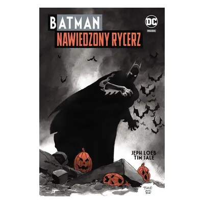 Batman. Nawiedzony Rycerz