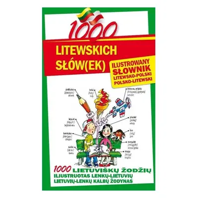 1000 litewskich słów(ek). Ilustrowany słownik