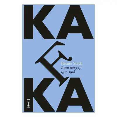 Kafka. Lata decyzji