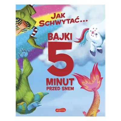 Jak schwytać... Bajki 5 minut przed snem