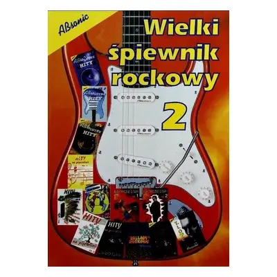 Wielki śpiewnik rockowy 2