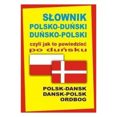 Słownik pol-duński duń-pol czyli jak to powiedzieć