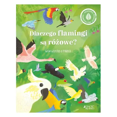 Dlaczego flamingi są różowe? Wiem wszystko o..