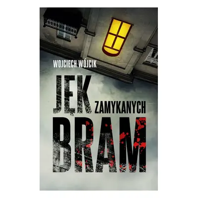 Jęk zamykanych bram