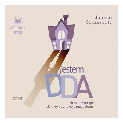 Jestem DDA Notatki z terapii audiobook