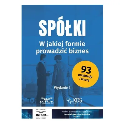 Spółki. W jakiej formie prowadzić biznes w.3