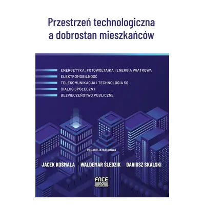 Przestrzeń technologiczna a dobrostan mieszkańców