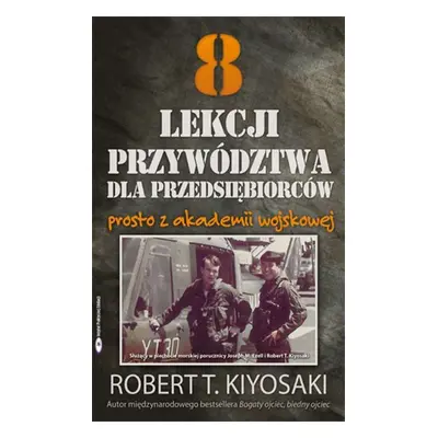 8 lekcji przywództwa dla przedsiębiorców prosto z akademii wojskowej