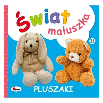 Pluszaki. Świat maluszka