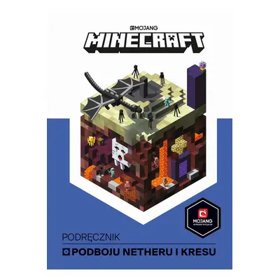 Podręcznik podboju Netheru i Kresu. Minecraft