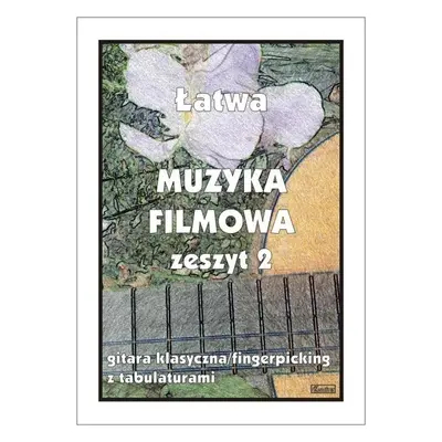 Łatwa Muzyka filmowa z.2 Gitara klasyczna...