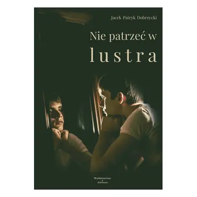 Nie patrzeć w lustra