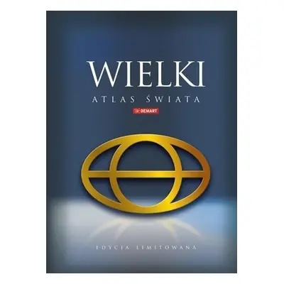 Wielki Atlas Świata - edycja limitowana w etui