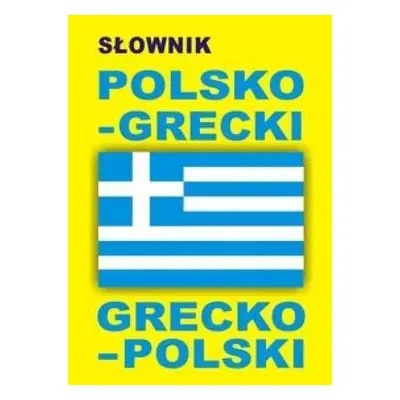 Słownik polsko-grecki grecko-polski