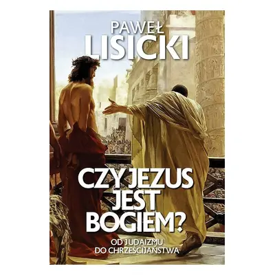 Czy Jezus jest Bogiem?