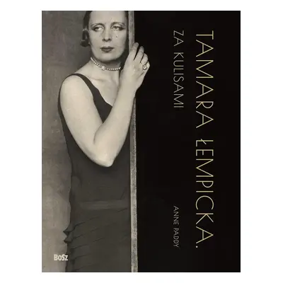 Tamara Łempicka. Za kulisami