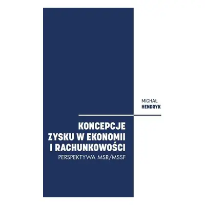 Koncepcje zysku w ekonomii i rachunkowości