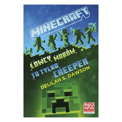 Łowcy mobów. To tylko creeper. Najlepsze przygody. Minecraft