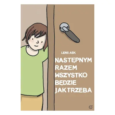 Następnym razem wszystko będzie jak trzeba