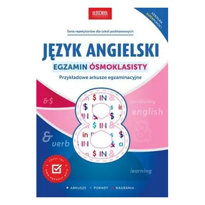 Język angielski. Egzamin ósmoklasisty. Przykładowe arkusze egzaminacyjne