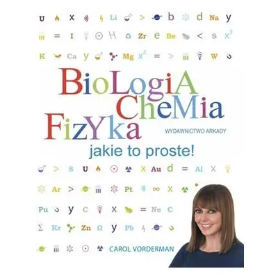 Biologia chemia fizyka jakie to proste