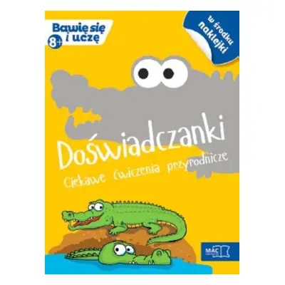 Doświadczanki ciekawe ćwiczenia przyrodnicze bawię się i uczę