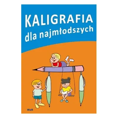 Kaligrafia dla najmłodszych