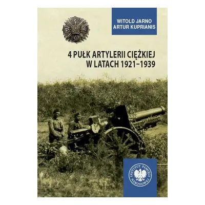 4 Pułk Artylerii Ciężkiej w latach 1921–1939