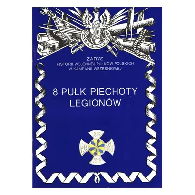 8 Pułk Piechoty Legionów