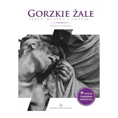 Gorzkie żale. Tekst, muzyka, emocje...(książka+CD)