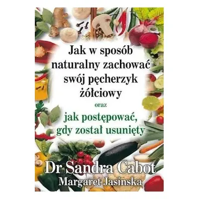 Jak w sposób naturalny zachować swój pęcherzyk...