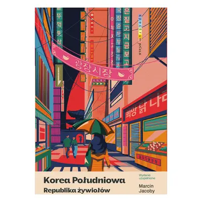 Korea Południowa. Republika żywiołów. Spectrum poleca