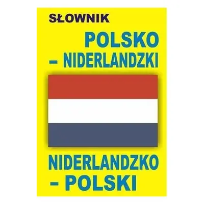 Słownik polsko-niderlandzki, niderlandzko-polski