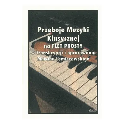 Przeboje Muzyki Klasycznej na flet prosty