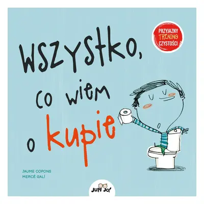 Wszystko, co wiem o kupie