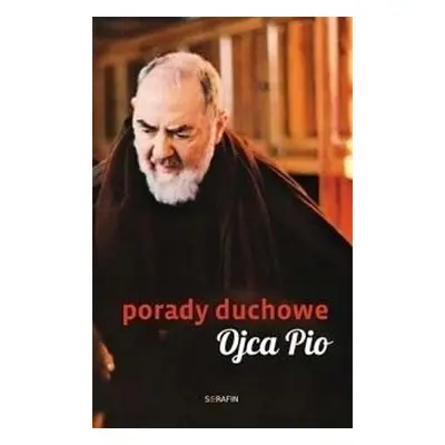 Porady duchowe Ojca Pio wyd. 2