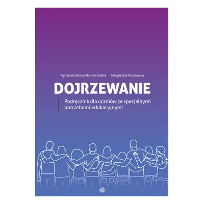 Dojrzewanie Podręcznik dla uczniów ze specjalnymi potrzebami edukacyjnymi