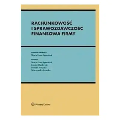 Rachunkowość i sprawozdawczość finansowa firmy