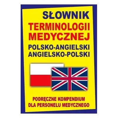 Słownik terminologii medycznej pol-angielski ang-p