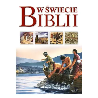 W świecie biblii przewodnik po starym i nowym testamencie