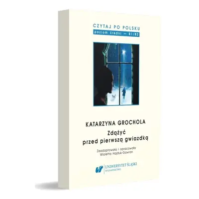 Czytaj po polsku T.9 Katarzyna Grochola: Zdążyć...