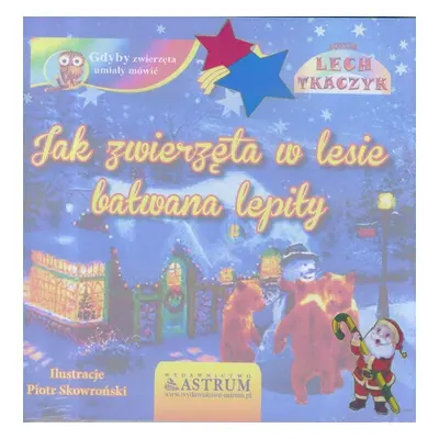 Jak zwierzęta w lesie bałwana lepiły + audiobook