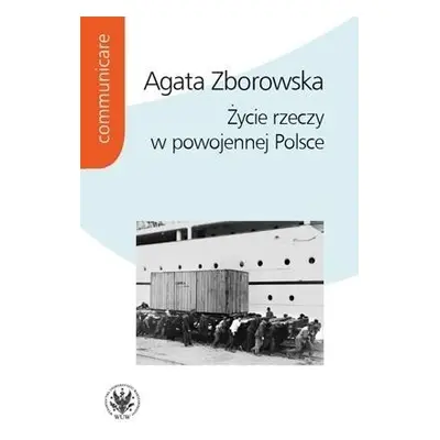 Życie rzeczy w powojennej Polsce