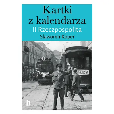 Kartki z kalendarza. II Rzeczpospolita