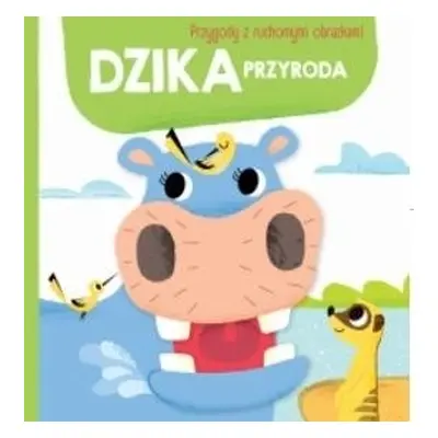 Przygody z ruchomymi obrazkami: Dzika przyroda