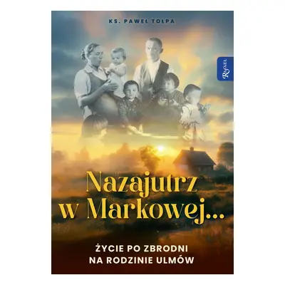 Nazajutrz w Markowej