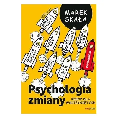 Psychologia zmiany. Rzecz dla wściekniętych w.3