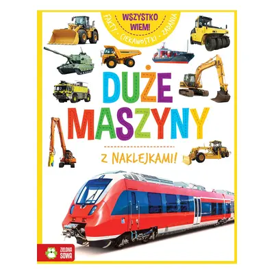 Duże maszyny. Wszystko wiem!